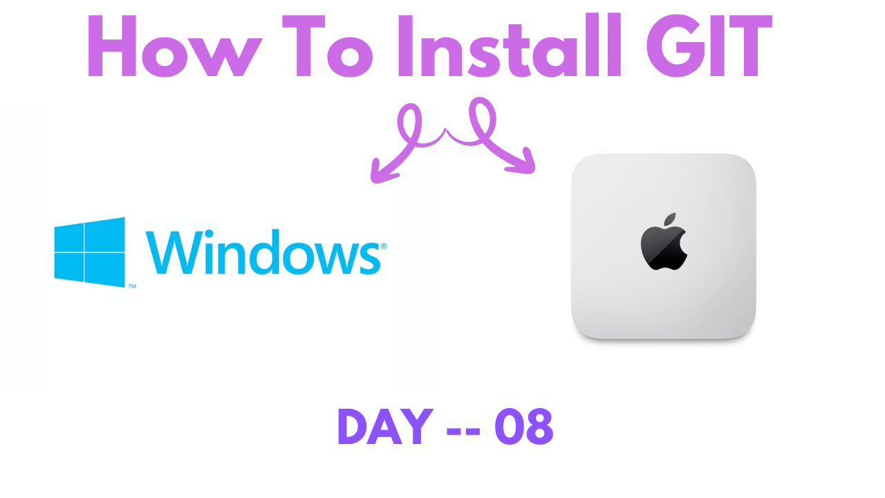 How to Install Git on Windows and MacOs | day 08